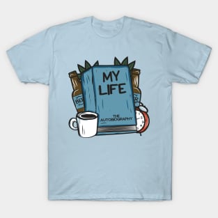 my life T-Shirt